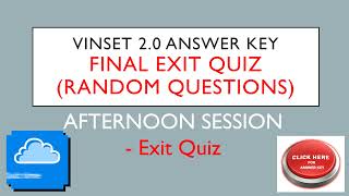 VINSET 2.0 Answer Key, FINAL EXIT QUIZ