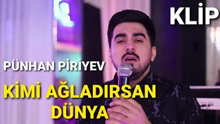 Punhan Piriyev - Kimi Ağladirsan Dünya (Canli Ifa 2021)