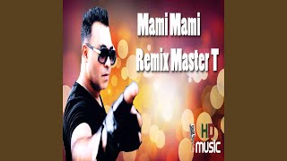 Mami Mami (Remix Master T) - Kader Japonais