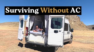 How to SURVIVE a Van Life Summer without AC