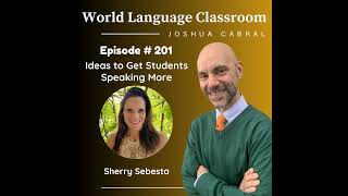 Ideas to Get Students Speaking More with Sherry Sebesta