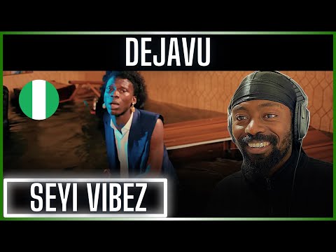 🚨🇳🇬 | Seyi Vibez - Dejavu (Official Video) | Reaction