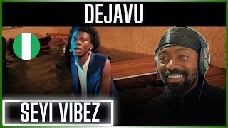 🚨🇳🇬 | Seyi Vibez - Dejavu (Official Video) | Reaction