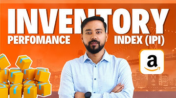 What is Amazon (IPI) Inventory Performance Index 🔥 How To Improve Low Amazon FBA IPI Score