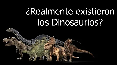 ¿Existieron alguna vez los dinosaurios?