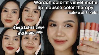 Wardah colorfit velvet matte lip mousse color therapy (swatches all shades)