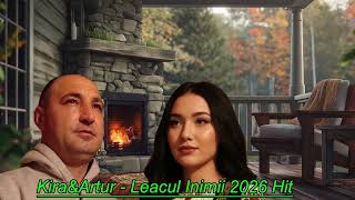 Kira & Artur - Leacul Inimii (Hit 2026)