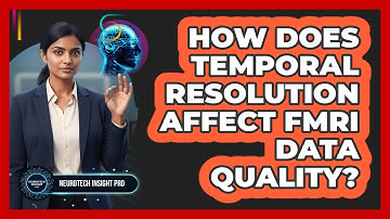 How Does Temporal Resolution Affect fMRI Data Quality?