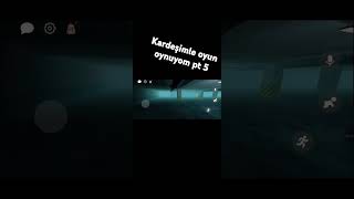 kardeşimle oyun oynuyom pt 5