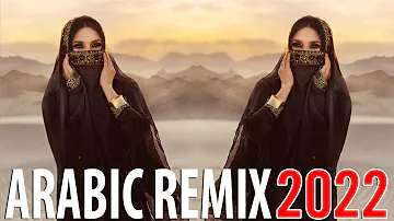 Arabic Remix 2022 - Best Songs Arabic Mix 2022 -  Arabia Trap Mix 2022