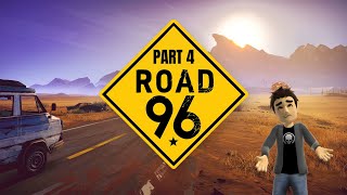 Road 96 - Part 4 [The Backlog]