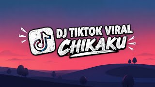 dj tiktok viral chikaku
