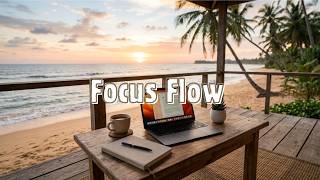 Focus Flow 🌿 Deep Chill Beats for Productive &amp; Calm Mind