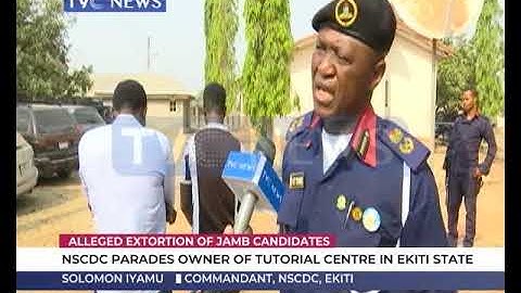 NSCDC parades owner of Tutorial centre in Ekiti for extorting JAMB Applicants