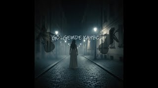 Gölgemde Kaybol & Rock Slow