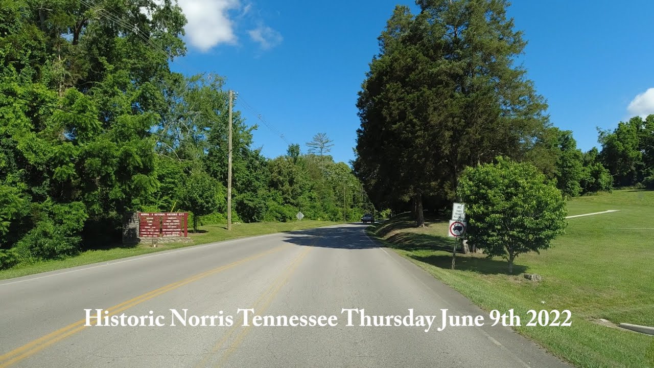 Driving Through Historic Norris Tennessee Thursday June 9th 2022