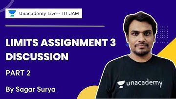Limits Assignment 3 Discussion - Part 2 | Sagar Surya | Unacademy IIT JAM