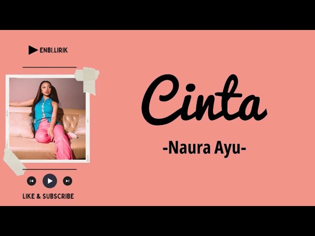 Cinta-Naura Ayu (Lirik) class=