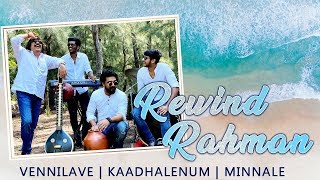 Rewind Rahman  Vennilave  Kaadhalenum  Minnale  Rajheshvaidhya
