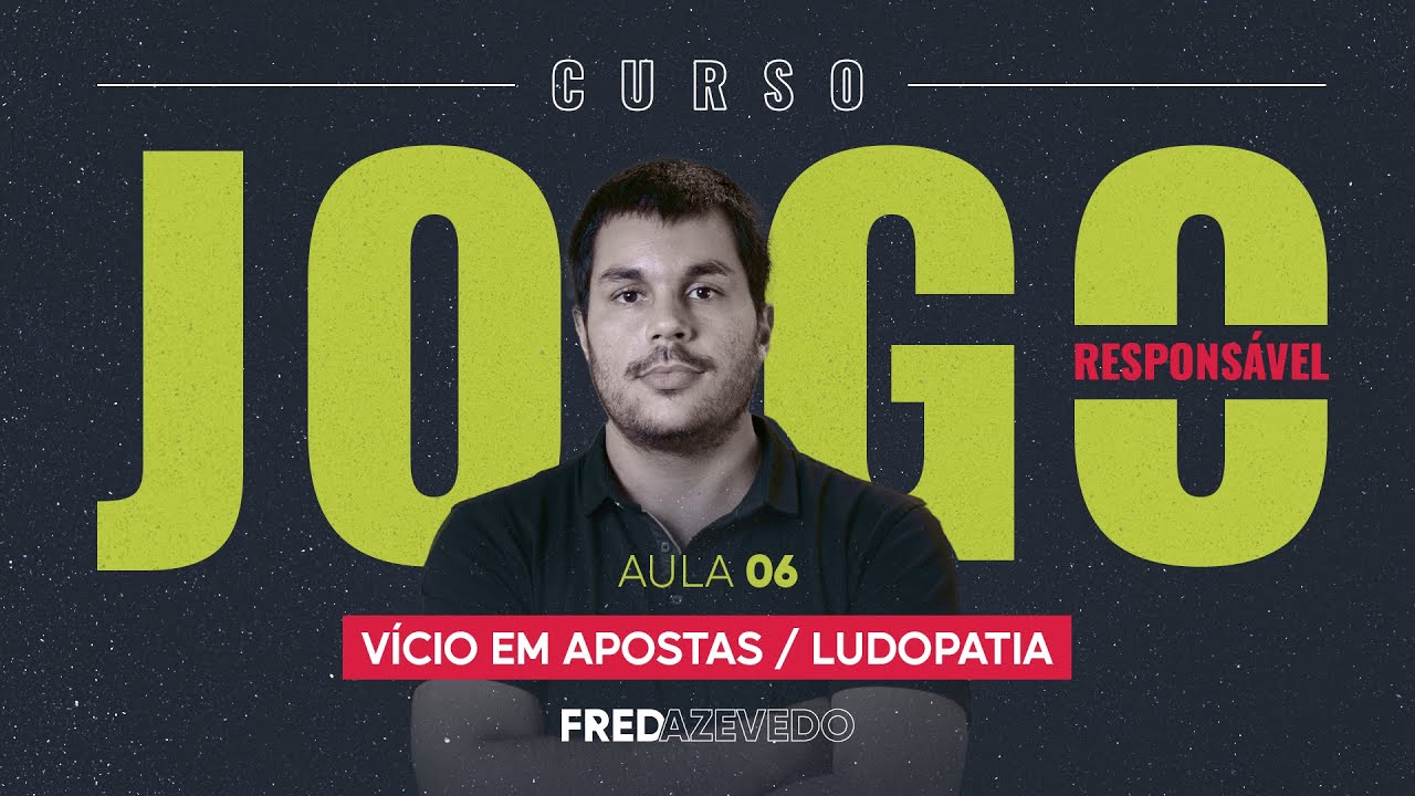 Curso Gratuito Jogo Responsável: Aula 06 - Definindo a Ludopatia