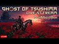 Ghost of Tsushima LIVE Gameplay | First Playthrough | ProAlbertBro
