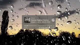 Gripin - Durma Yağmur Durma
