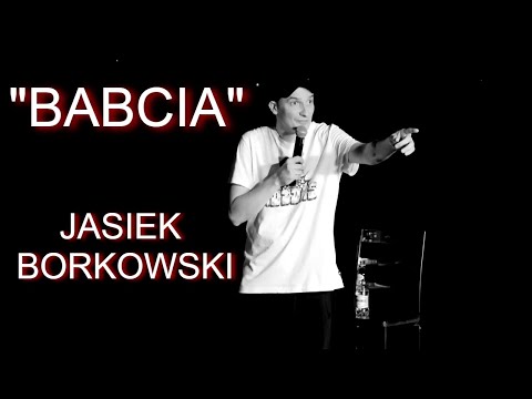 Jasiek Borkowski - Babcia (Stand-up)