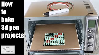 How to bake 3d pen projects - Baking PLA 2.1- part 2