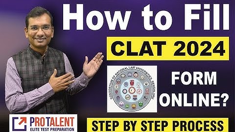 How to Fill Form for CLAT 2024? Complete Information on Form Filling