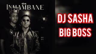 Dj Sasha ft big boss..vafana vanhembane