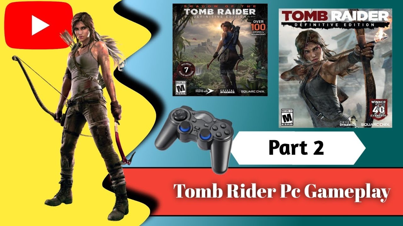 Tomb Rider Gameplay Part 2 - YouTube