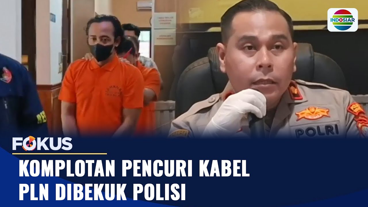 Komplotan Pencuri Kabel PLN di Jakarta dibekuk Polisi | Fokus