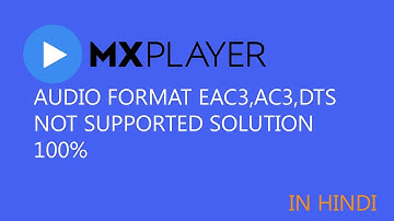 MX Player EAC3,AC3,DTS Audio Format Not Supported FIX(100% Solution)