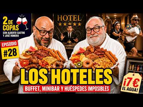 Capítulo 28: los HOTELES, BUFFET, MINIBAR Y HUÉSPEDES IMPOSIBLES