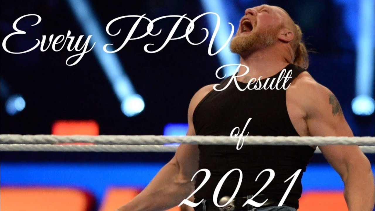 Every WWE PPV Result of 2021
