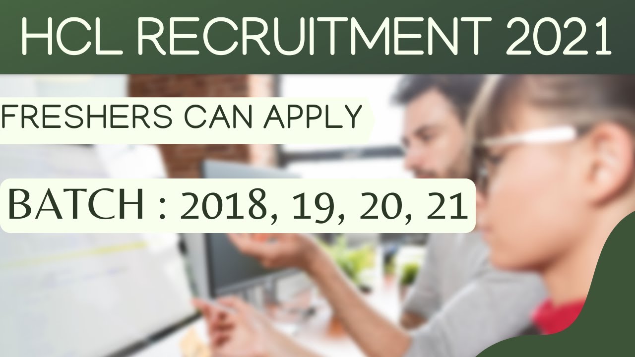HCL Recruitment 2021 | HCL Job Vacancy 2021 | Private Company job vacancy 2021 | Career with us