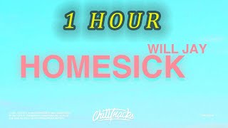 [1 HOUR 🕐 ] Will Jay – Homesick