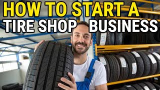 How To Start a Tire Shop Business For Beginners (in 2024)