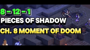 CH. 8 MOMENT OF DOOM 8-12-1 PIECES OF SHADOW SWORD OF CONVALLARIA GUIDE