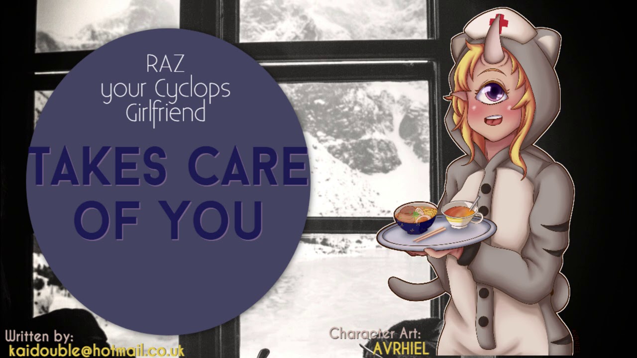 Your Cyclops Girlfriend, RAZ, Takes Care of You