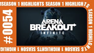 Arena Breakout Infinite SEASON 1 HIGHLIGHTS # 00054
