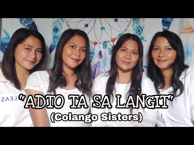 ADTO TA SA LANGIT(Quartet)- Colango Sisters class=