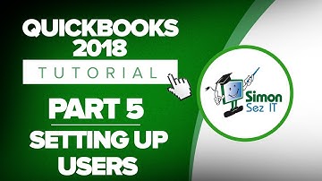 QuickBooks 2018 Training Tutorial Part 5: Setting Up Users in QuickBooks