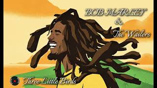 Bob Marley & The Wailers – Three Little Birds