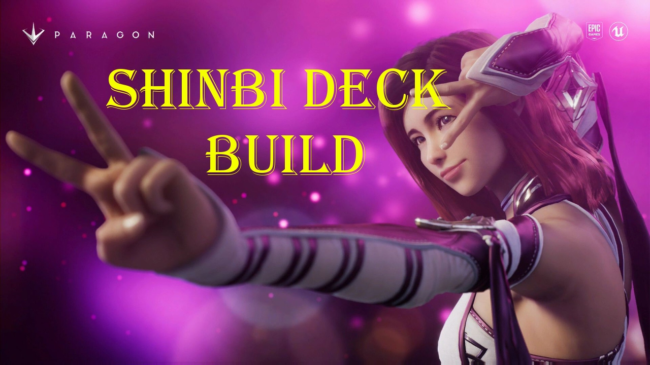 Paragon Shinbi Deck Build