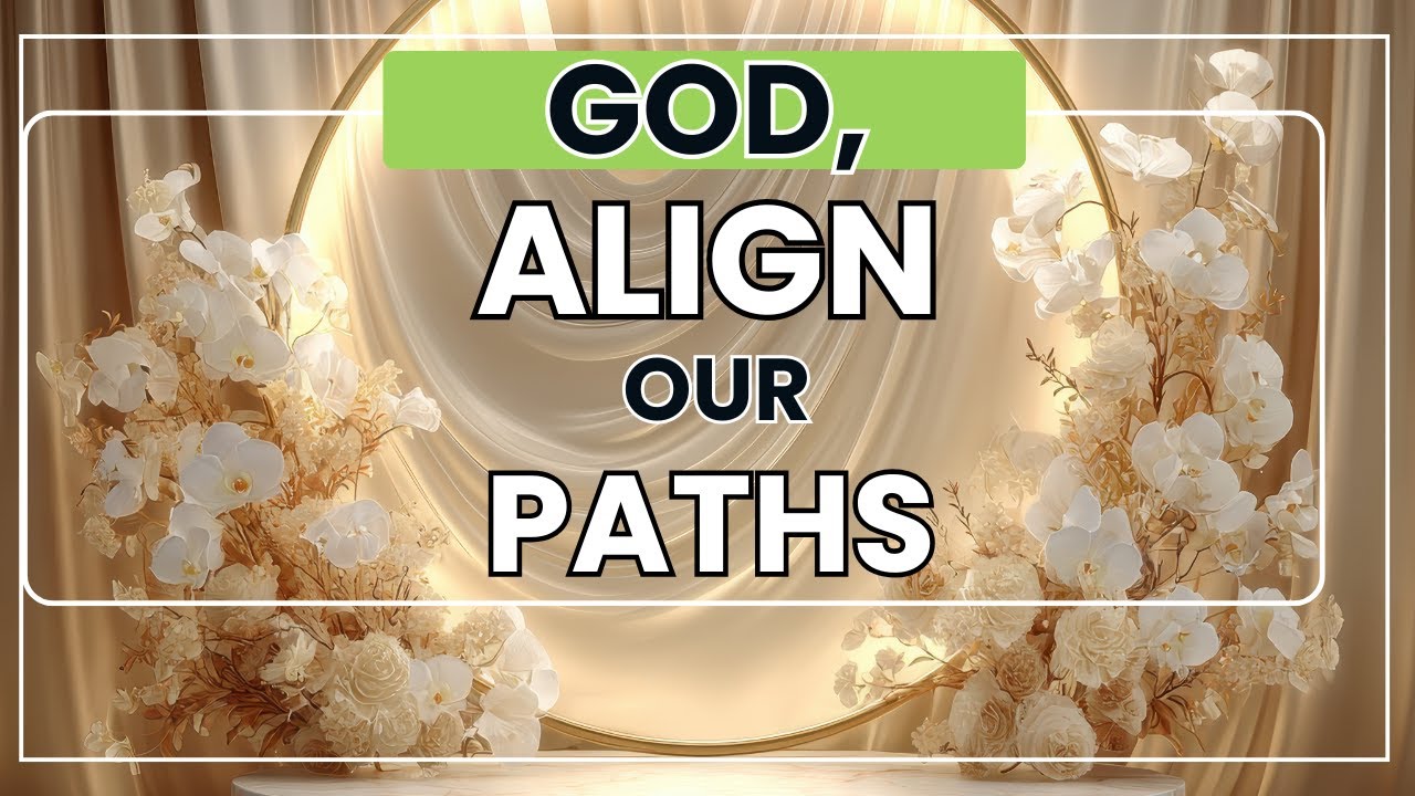 Prayer for Alignment & Discernment | Future Husband Prayer