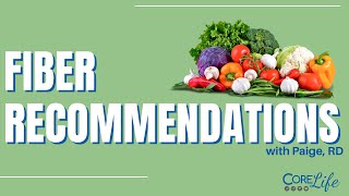 Fiber Recommendations | CoreLife Healthcare