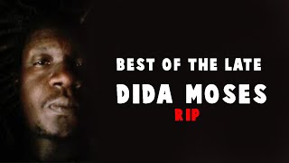 Best Of Dida Moses Songs (RIP)