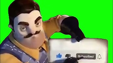 Hello Neighbor subscribe green screen (With SFX)