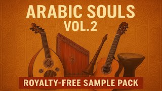 Arabic Souls Vol. 2 – Royalty-Free Sample Pack 🎶